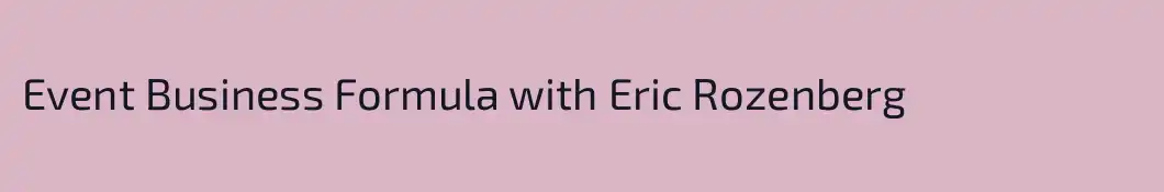 Event Business Formula with Eric Rozenberg